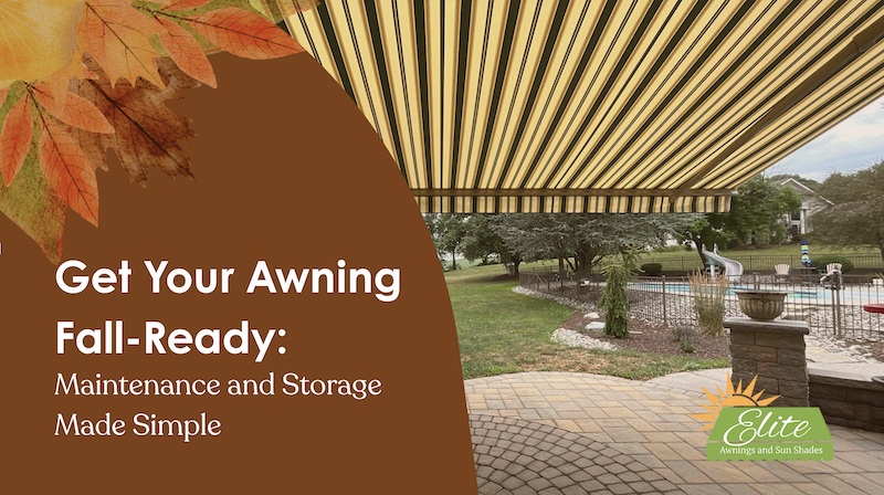 Get Your Awning Fall-Ready: Maintenance and Storage Made Simple