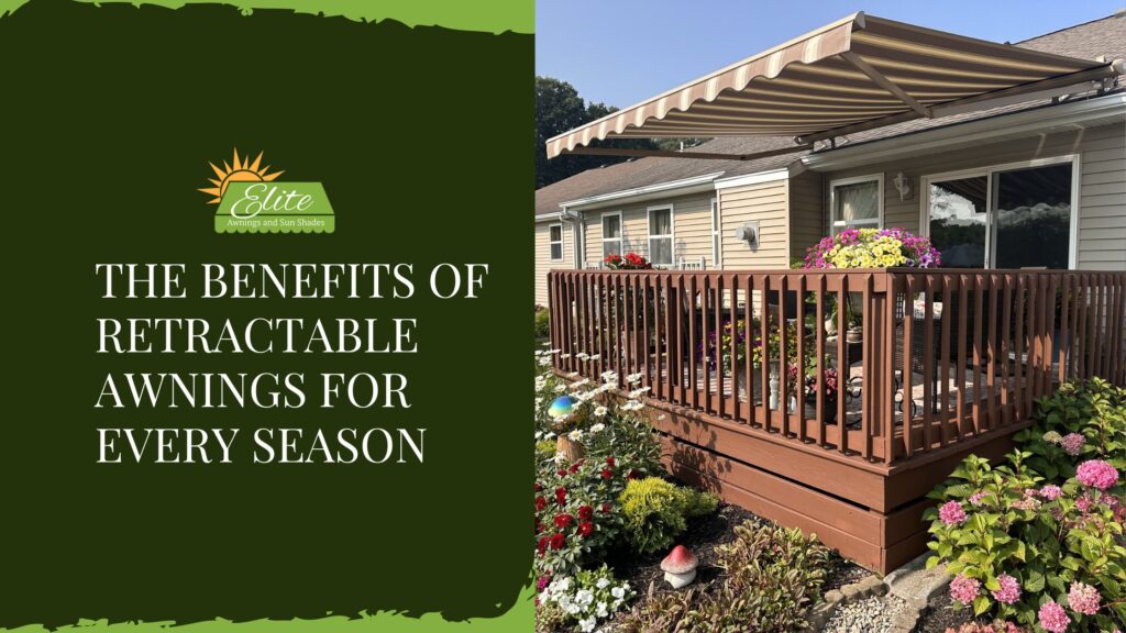 The Benefits of Retractable Awnings for Every Season